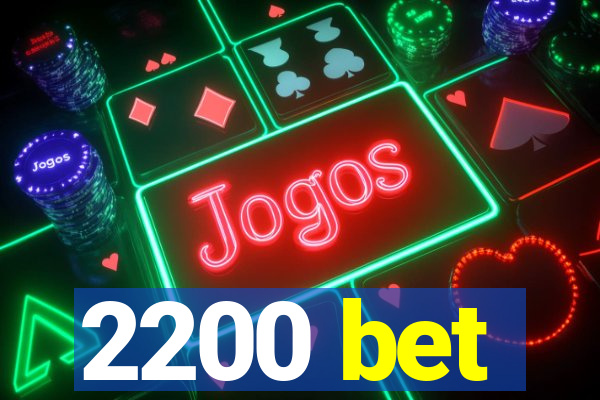 2200 bet